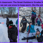 Back to the biggest classroom The Great Outdoors! Grades 3-5 were learning about how we can use snow to keep warm, like the animals do.